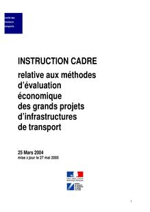 Instruction - cadre relative aux méthodes d évaluation économique des grands projets d infrastructures de transport du 25 mars 2004 (dite instruction De Robien) - (mise à jour du 27 mai 2005).