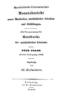 Partition 1834, Musikalisch-literarischer Monatsbericht, Musikalisch-literarischer Monatsbericht neuer Musikalien, musikalischer Schriften und Abbildungen