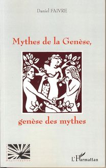 Mythes de la Genèse, genèse des mythes