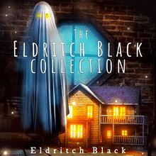 The Eldritch Black Collection