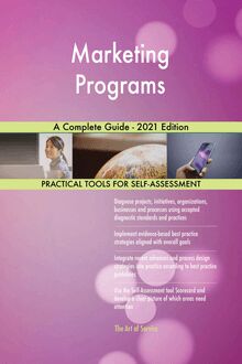 Marketing Programs A Complete Guide - 2021 Edition