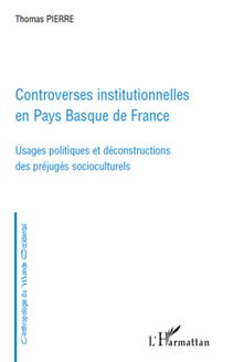 Controverses institutionnelles en Pays Basque de France