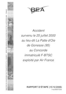 Accident survenu le 25 juillet 2000 au lieu-dit La Patte d Oie de Gonesse (95) au Concorde immatriculé F-BTSC exploité par Air France : rapport d étape