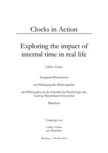 Clocks in action [Elektronische Ressource] : exploring the impact of internal time in real life / vorgelegt von Céline Vetter