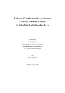 Exchange of nutrients and oxygen between sediments and water column [Elektronische Ressource] : the role of the benthic boundary layer / von Moritz Holtappels