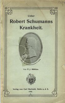 Partition couverture couleur, About Robert Schumann s Illness, Möbius, Paul Julius