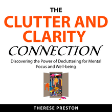 The Clutter and Clarity Connection