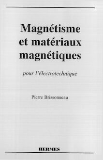 Magnétisme et matériaux magnétiques pour l électrotechnique