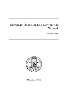 European Quantum Key Distribution Network [Elektronische Ressource] / Henning Weier. Betreuer: Harald Weinfurter