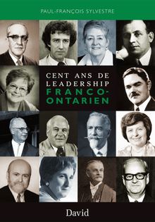 Cent ans de leadership franco-ontarien