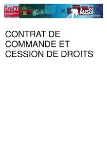 CONTRAT DE COMMANDE ET CESSION DE DROITS