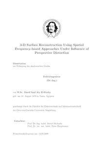 3-D surface reconstruction using spatial frequency based approaches under influence of perspective distortion [Elektronische Ressource] / von Sherif Said Aly El-Etriby