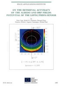 ON THE RETRIEVAL ACCURACY OF THE ALBEDO AND BRF FIELDS: POTENTIAL OF THE LSPIM/PRISM-SENSOR