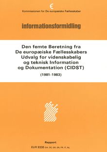 Den femte beretning fra De Europæiske FÅ“llesskabers udvalg for videnskabelig og teknisk information og dokumentation (CIDST - 1981 - 1983)