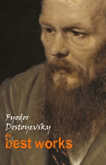 Fyodor Dostoyevsky: The Best Works