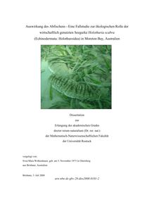 Auswirkung des Abfischens [Elektronische Ressource] : eine Fallstudie zur ökologischen Rolle der wirtschaftlich genutzten Seegurke Holothuria scabra (Echinodermata: Holothuroidea) in Moreton Bay, Australien / vorgelegt von: Svea-Mara Wolkenhauer
