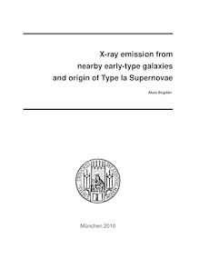 X-ray emission from nearby early-type galaxies and origin of Type Ia Supernovae [Elektronische Ressource] / vorgelegt von Ákos Bogdán