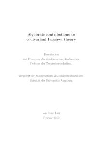 Algebraic contributions to equivariant Iwasawa theory [Elektronische Ressource] / von Irene Lau