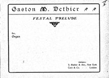 Partition complète, Festal Prelude, F major, Dethier, Gaston Marie