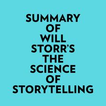 Summary of Will Storr s The Science of Storytelling