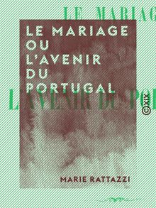 Le Mariage ou l Avenir du Portugal