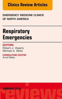 Respiratory Emergencies, An Issue of Emergency Medicine Clinics of North America