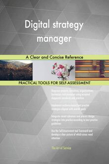 Digital strategy manager A Clear and Concise Reference