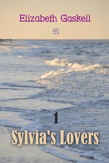 Sylvia s Lovers Volume 1