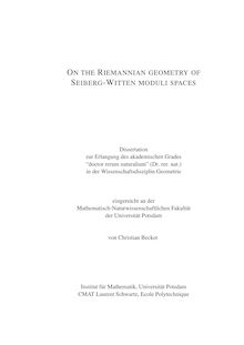 On the Riemannian geometry of Seiberg-Witten moduli spaces [Elektronische Ressource] / von Christian Becker