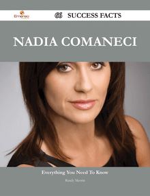 Nadia Comaneci 66 Success Facts - Everything you need to know about Nadia Comaneci