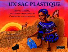 Un sac plastique - Isatou Ceesay, les femmes gambiennes et l’aventure du recyclage.