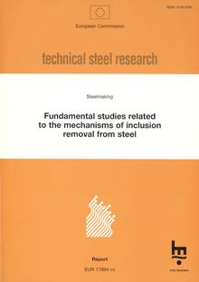 Fundamental studies related to the mechanisms of inclusion removal from steel