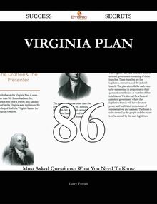 Virginia Plan 86 Success Secrets - 86 Most Asked Questions On Virginia Plan - What You Need To Know