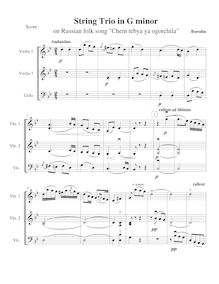 Partition complète, corde Trio en G minor, String Trio (2 Violins and Cello) in G minor on Russian Folk Song Chem tebya ya ogorchila (1854/55) par Aleksandr Borodin