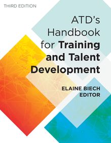 ATD s Handbook for Training and Talent Development