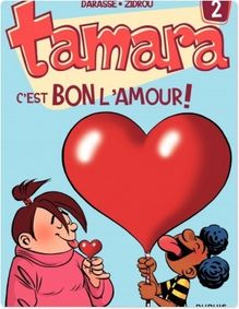 Tamara - Tome 2 - C est bon l amour !
