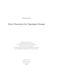 Chern characters for topological groups [Elektronische Ressource] / vorgelegt von Marcus Meyer
