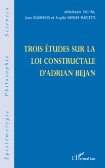 Trois études sur la loi constructale d Adrian Bejan