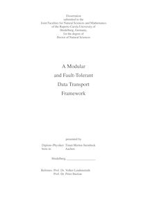 A modular and fault-tolerant data transport framework [Elektronische Ressource] / presented by Timm Morten Steinbeck