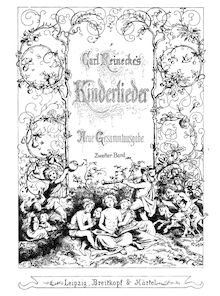 Partition Volume 2, Kinderlieder mit Klavierbegleitung von Carl Reinecke. Op. 37, 63, 75, 91, 135, 154b, 196.