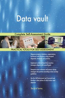 Data vault Complete Self-Assessment Guide