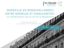 Marseille en renouvellement, entre modeles et singularites : la réhabilitation de la rue de la République