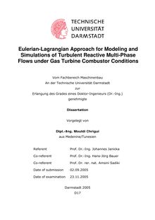 Eulerian-Lagrangian approach for modeling and simulations of turbulent reactive multi-phase flows under gas turbine combustor conditions [Elektronische Ressource] / vorgelegt von Mouldi Chrigui