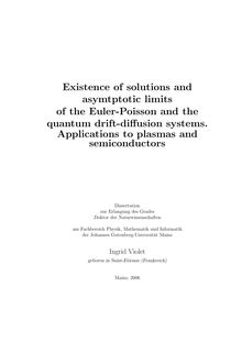 Existence of solutions and asymtptotic limits of the Euler-Poisson and the quantum drift-diffusion systems [Elektronische Ressource] / Ingrid Violet