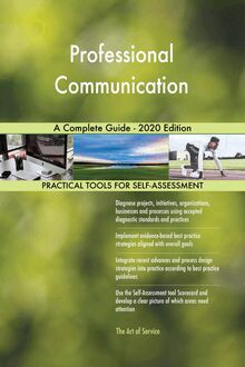 Professional Communication A Complete Guide - 2020 Edition