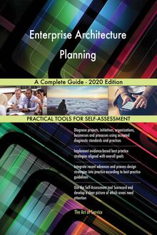 Enterprise Architecture Planning A Complete Guide - 2020 Edition