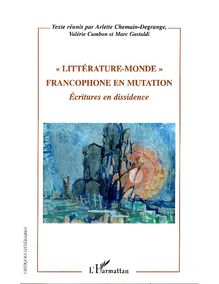 "Littérature-monde" francophone en mutation