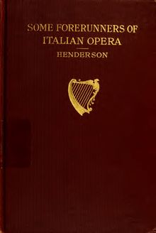 Some forerunners of Italian opera