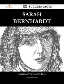 Sarah Bernhardt 173 Success Facts - Everything you need to know about Sarah Bernhardt