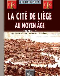 La Cité de Liège au Moyen Âge
